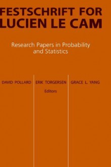 Festschrift for Lucien Le CAM: Research Papers in Probability and Statistics - David Pollard