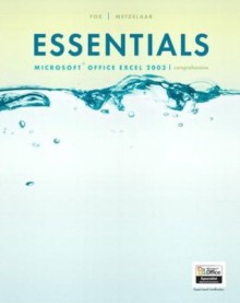 Essentials: Microsoft Excel 2003 Comprehensive (4th Edition) (Essentials Series for Office 2003) - Lawrence C. Metzelaar, Marianne Fox