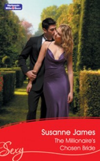 Mills & Boon : The Millionaire's Chosen Bride (The Marriage Bargain) - Susanne James