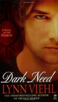 Dark Need: A Novel of the Darkyn - Lynn Viehl