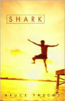 Shark - Bruce Pascoe