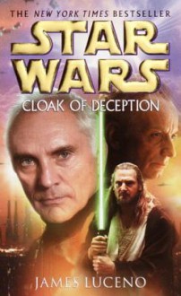 Star Wars: Cloak of Deception - James Luceno