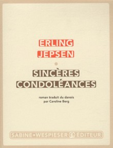 Sincères Condoléances - Erling Jepsen, Caroline Berg