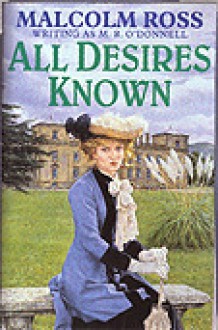 All Desires Known - Malcolm Ross-MacDonald, Malcolm MacDonald