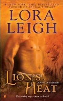 Lion's Heat (Breeds, #21) - Lora Leigh