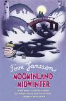 Moominland Midwinter - Tove Jansson