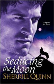 Seducing the Moon - Sherrill Quinn