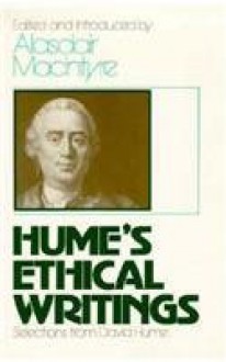 Humes Ethical Writings: Philosophy - Alasdair MacIntyre