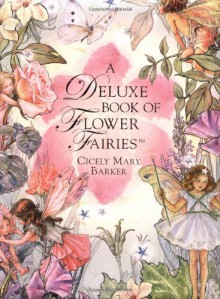 A Deluxe Book of Flower Fairies - Cicely Mary Barker