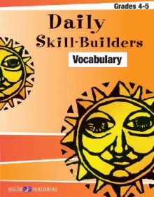 Daily Skill-Builders for Spelling & Phonics: Grades 4-5 - Walch Publishing, Susan Blair