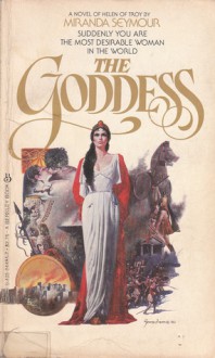 The Goddess - Miranda Seymour