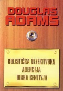 Holistička detektivska agencija Dirka Gentlyja - Douglas Adams