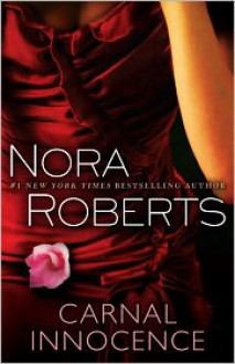 Carnal Innocence - Nora Roberts