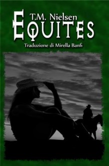 Equites (Libro 4 Della Serie Heku) (Italian Edition) - T.M. Nielsen, Mirella Banfi