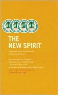 The New Spirit: Pamphlets from the Infamous 1913 Armory Show - Walt Kuhn, Élie Faure, Paul Gauguin, Walter Pach, Vincent van Gogh