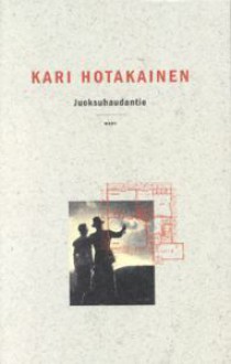 Juoksuhaudantie - Kari Hotakainen