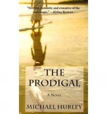 [ THE PRODIGAL ] BY Hurley, Michael ( AUTHOR )May-28-2013 ( Paperback ) - Michael Hurley