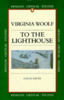 Woolf's "To the Lighthouse" (Critical Studies) - Stevie Davies