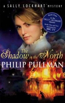 The Shadow in the North - Philip Pullman