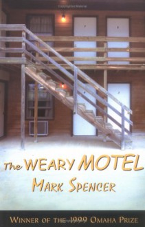 The Weary Motel - Mark Spencer