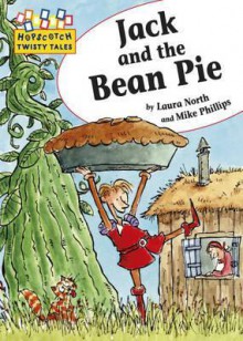 Jack and the Bean Pie - Laura North, Mike Phillips