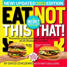 Eat This, Not That! 2012: The No-Diet Weight Loss Solution - David Zinczenko