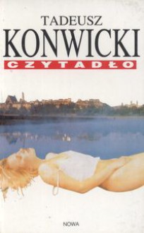 Czytadło - Tadeusz Konwicki