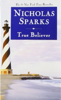 True Believer - Nicholas Sparks