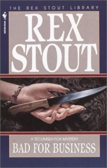 Bad for Business (Rex Stout Library) - Rex Stout