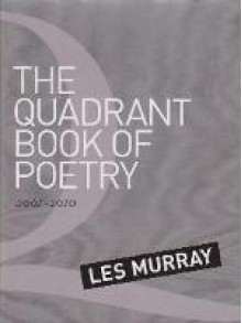 Quadrant Book of Poetry 2001-2010 - Les Murray