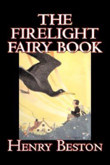 The Firelight Fairy Book - Henry Beston