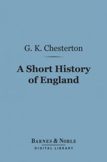 A Short History of England - G.K. Chesterton