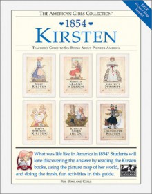 Kirsten 1854: Teacher's Guide to Six Books About Pioneer America for Boys and Girls (American Girls Collection) - Peg Hall