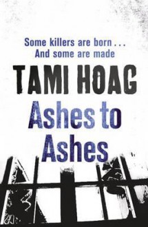 Ashes to Ashes (Kovac/Liska, #1) - Tami Hoag