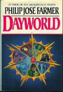 Dayworld - Philip José Farmer