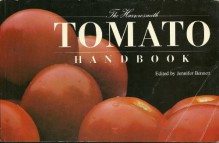 Harrowsmith Tomato Handbook - Unknown Author 614