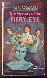 The Mystery of the Fiery Eye - Robert Arthur