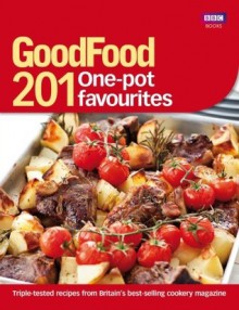 Good Food 201: One-Pot Favourites - BBC Books