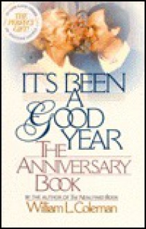 It's Been a Good Year: The Anniversary Book - William L. Coleman