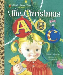 The Christmas ABC (Little Golden Book) - Florence Johnson, Eloise Wilkin