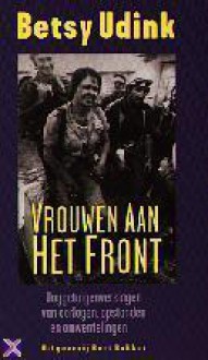 Vrouwen aan het front - Betsy Udink