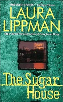 The Sugar House - Laura Lippman