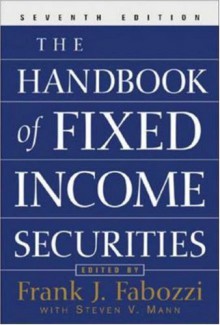 The Handbook of Fixed Income Securities - Frank J. Fabozzi, Steven V. Mann