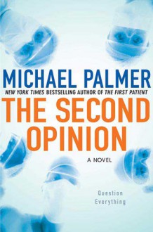 The Second Opinion - Michael Palmer