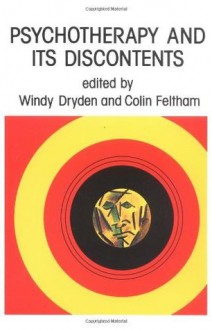 Psychotherapy And Its Discontents - Windy Dryden