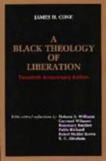 A Black Theology of Liberation - James H. Cone