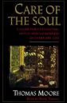 Care of the Soul [UNABRIDGED] - Thomas Moore