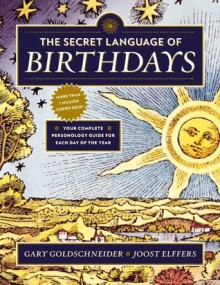 The Secret Language of Birthdays - Gary Goldschneider, Joost Elffers