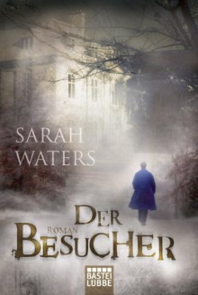 Der Besucher - Sarah Waters