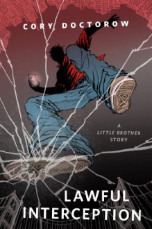 Lawful Interception: A Tor.Com Original - Cory Doctorow